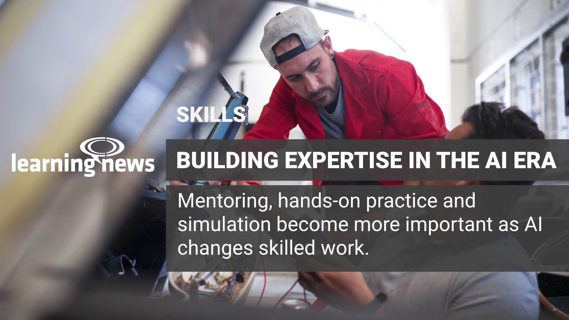 Mentoring, observation and hands-on practice are among the ways practical judgement and tacit knowledge are developed through work